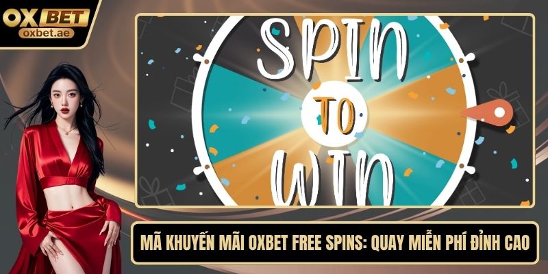 Mã khuyến mãi OXBET free spins